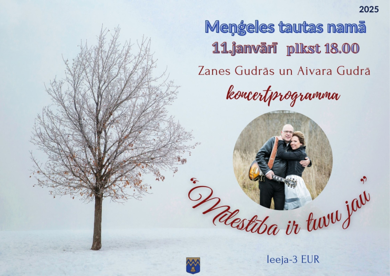 Koncerts MĪLESTĪBA IR TUVU JAU Meņģelē