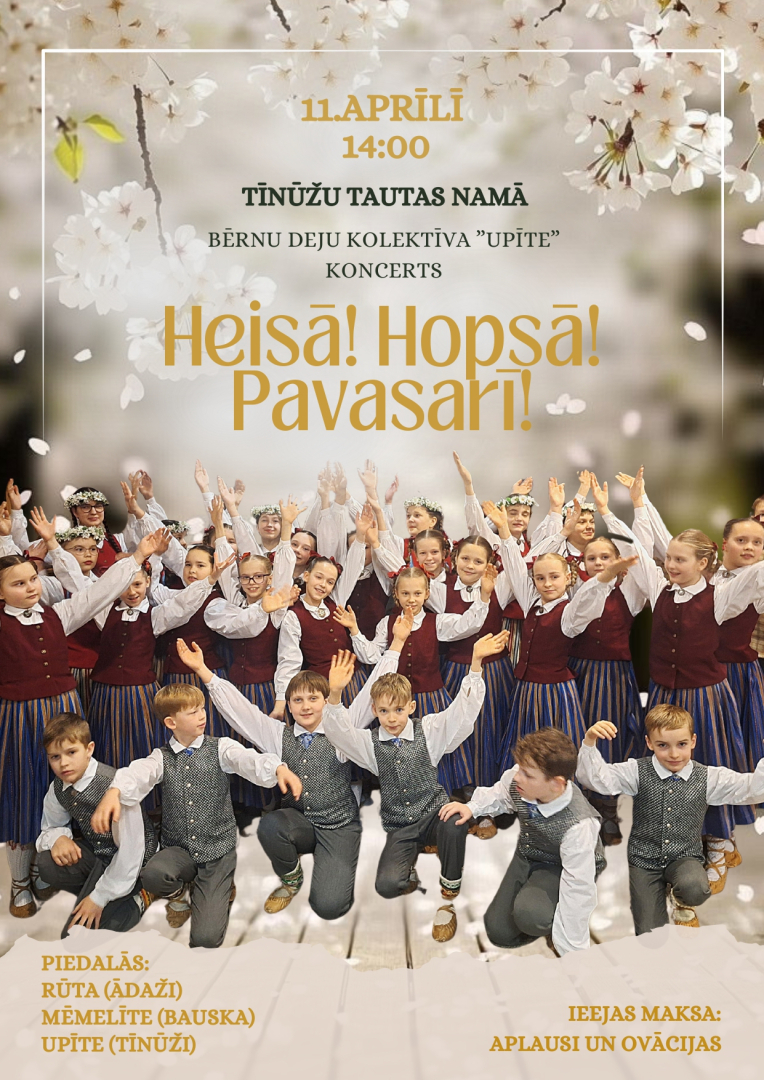 Tīnūžu tautas nama bērnu deju kolektīva "Upīte" koncerts “Heisā! Hopā pavasarī !”