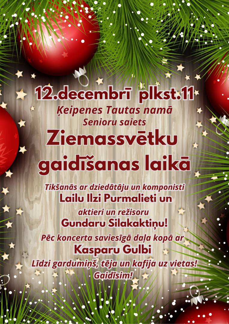 12. decembrī plkst. 11.00 Ķeipenes Tautas namā Senioru saiets "Ziemassvētku gaidīšanas laikā".