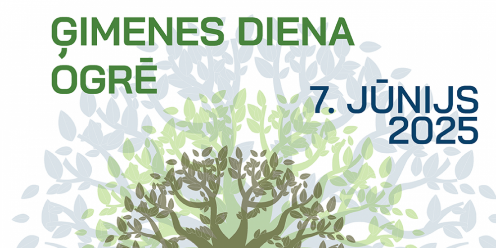 ĢIMENES DIENA OGRĒ 2025