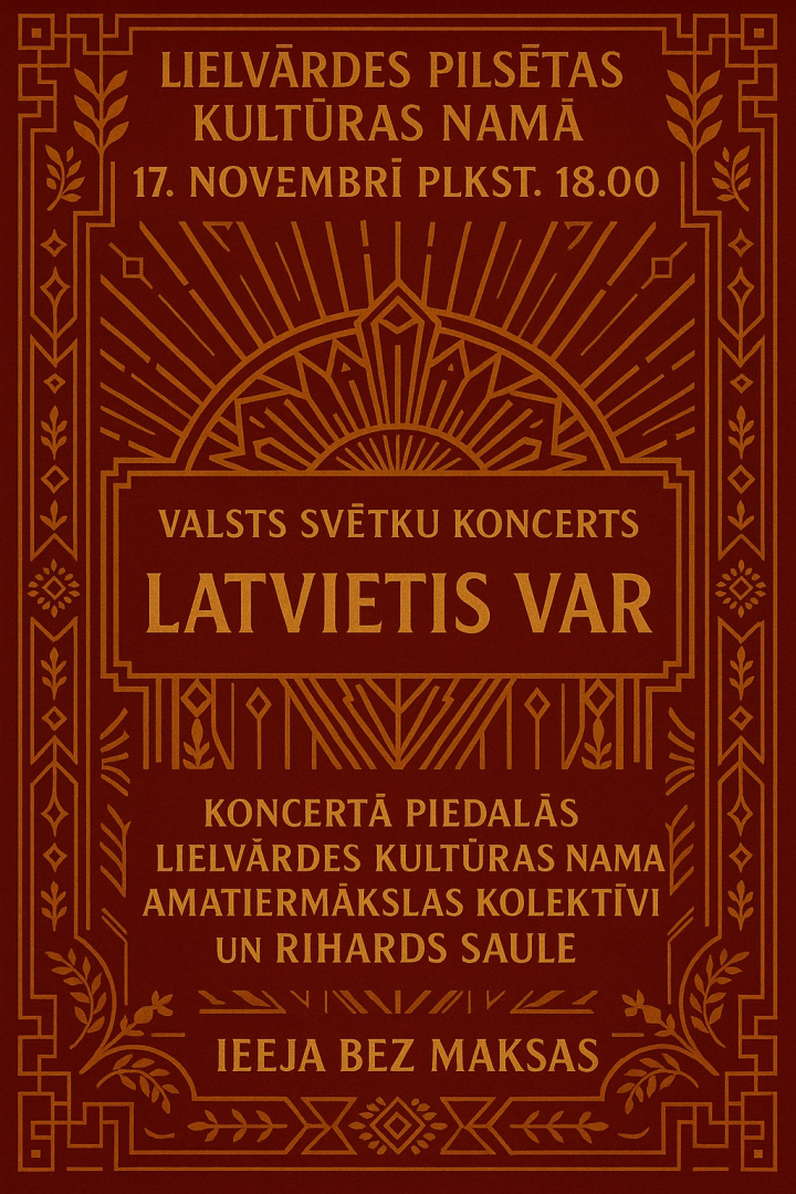 Valsts svētku koncerts LATVIETIS VAR Lielvārdē
