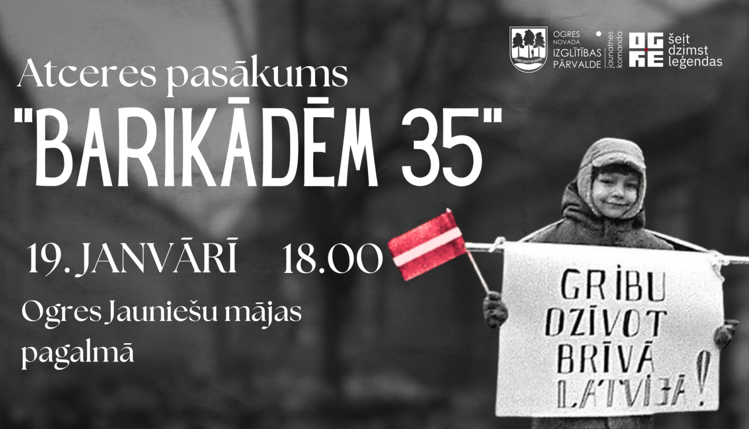 Atceres pasākums “Barikādēm 35” Ogres Jauniešu mājā