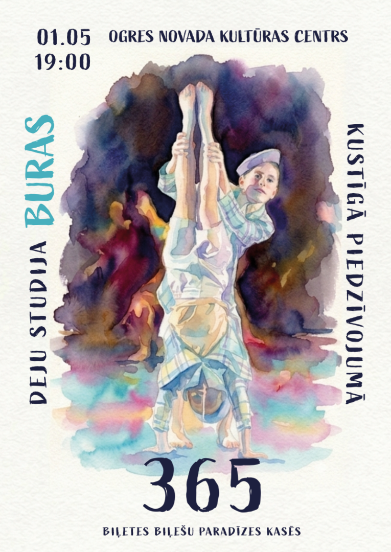 Mūsdienu deju grupas “BURAS” koncertuzvedums “365” Ogrē