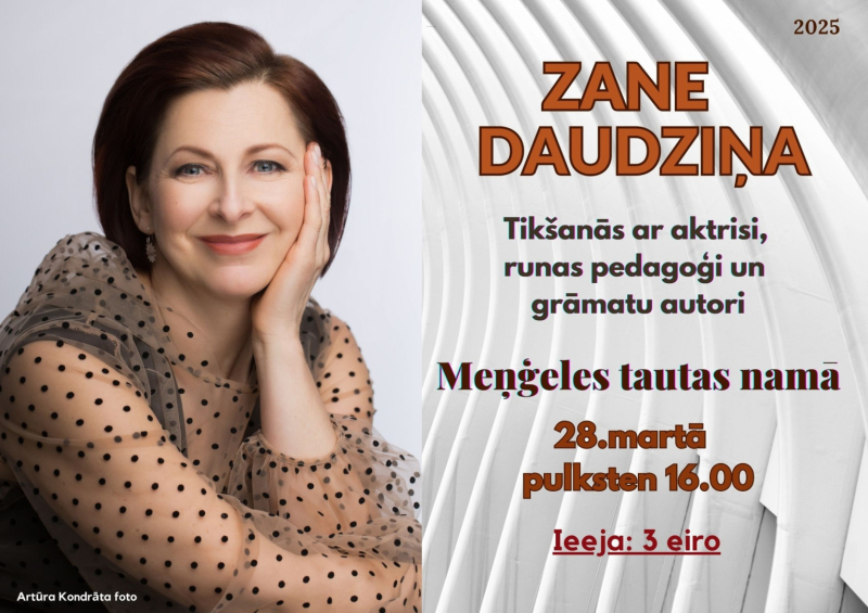 Tikšanās ar Zani Daudziņu Meņģelē