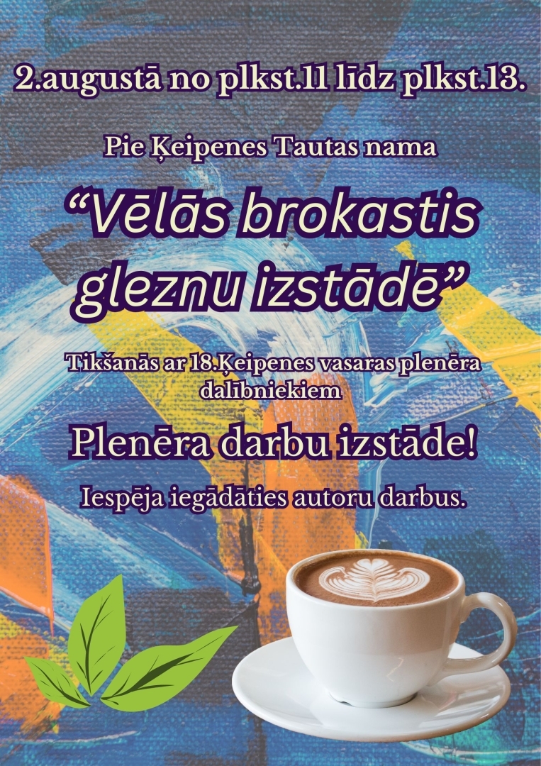 “Vēlās brokastis gleznu izstādē” Ķeipenē