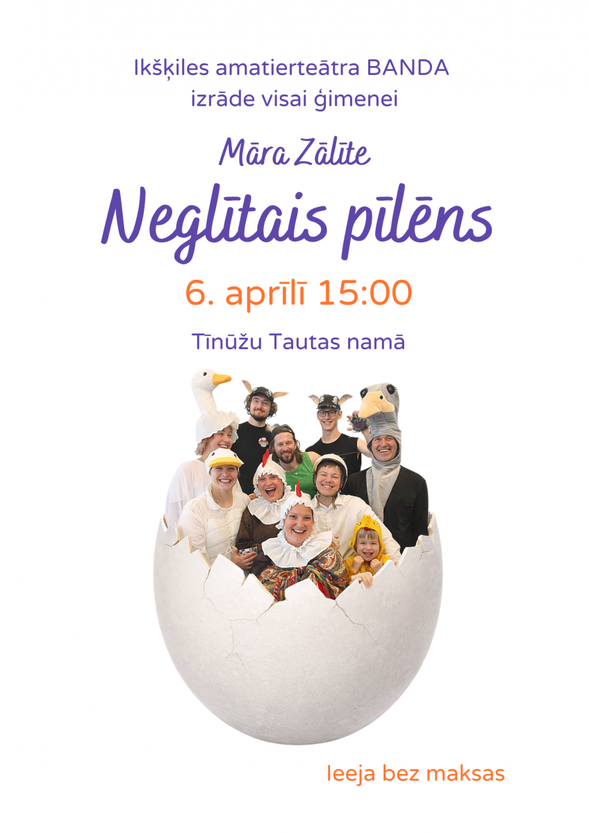 Izrāde “Neglītais pīlēns” Tīnūžos
