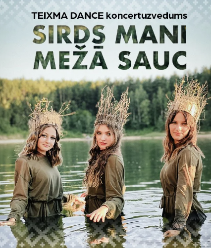 Mūsdienu deju studijas TEIXMA koncertuzvedums SIRDS MANI MEŽĀ SAUC Ogrē