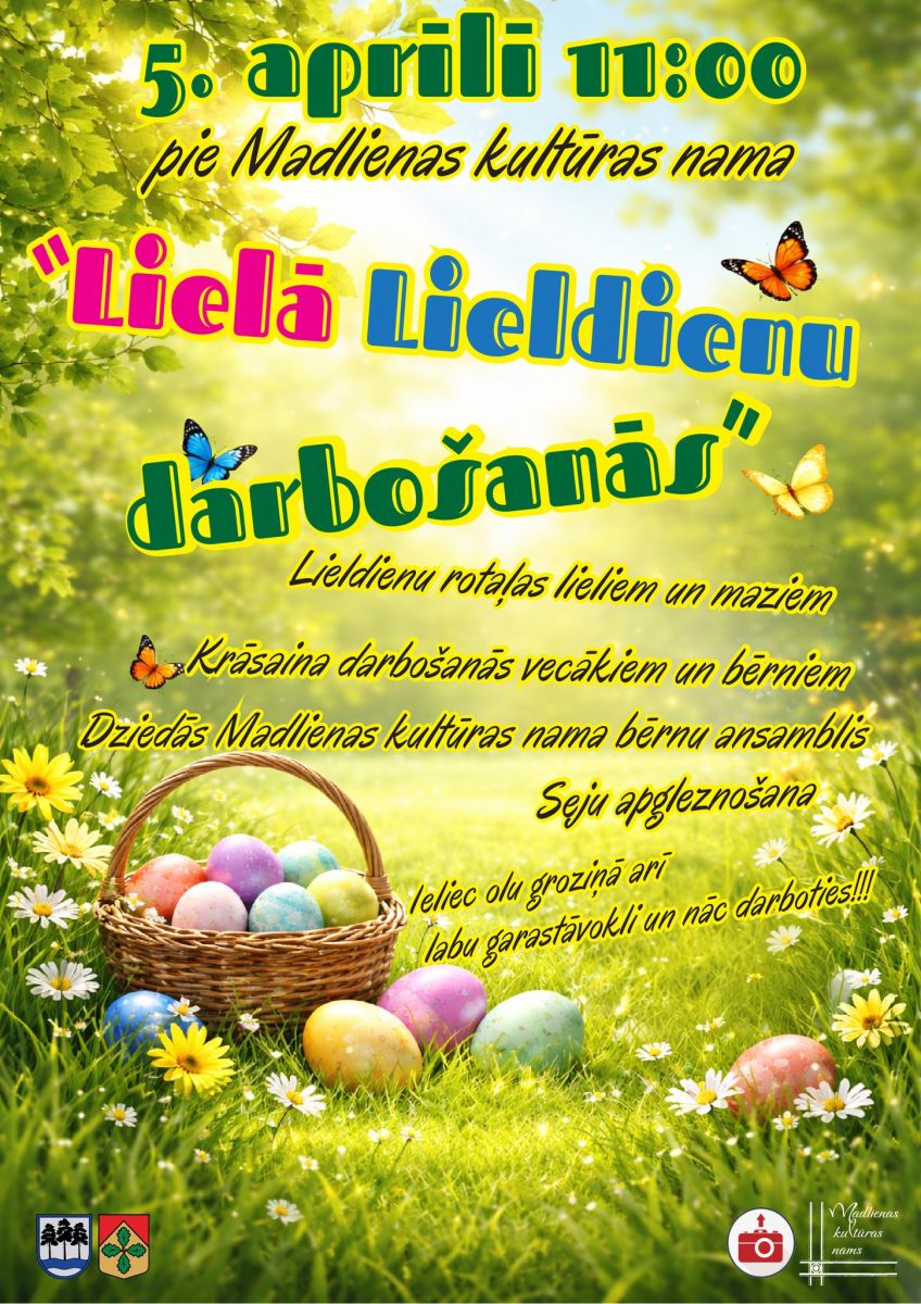 Lielā Lieldienu darbošanās Madlienā 