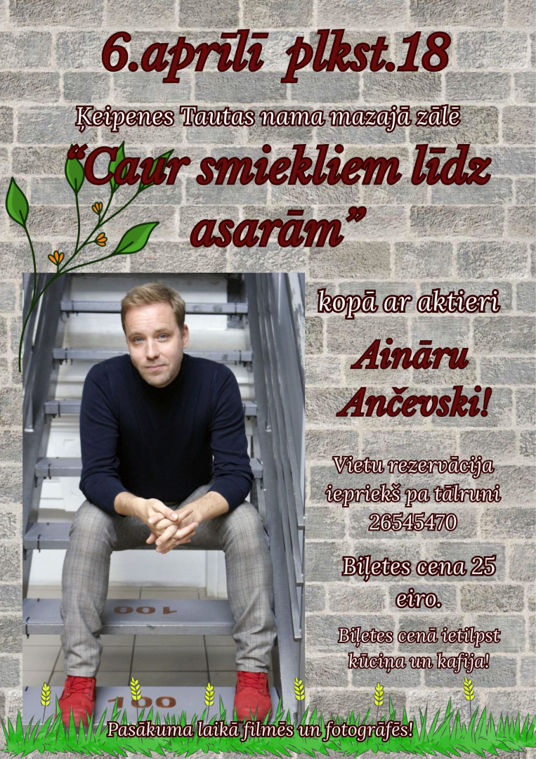 CAUR SMIEKLIEM LĪDZ ASARĀM kopā ar aktieri AINĀRU ANČEVSKI Ķeipenē
