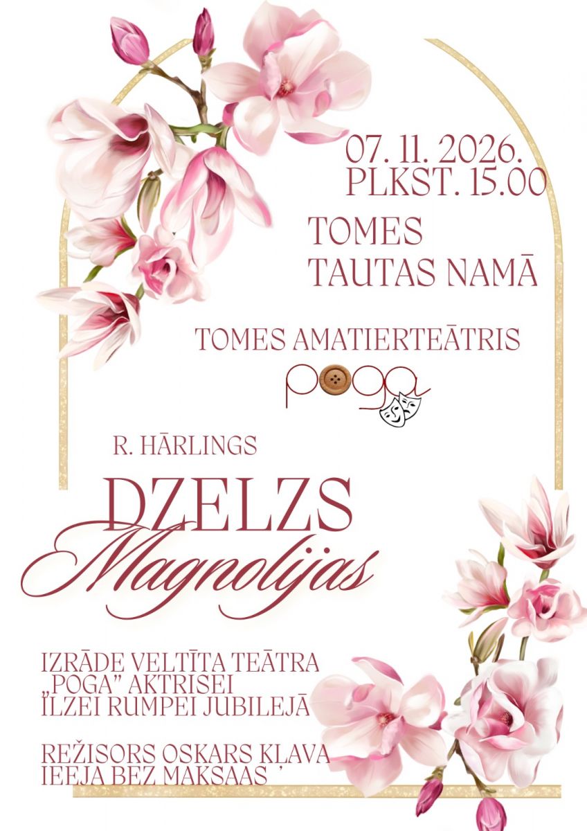 Izrāde "Dzelzs Magnolijas" Tomē 