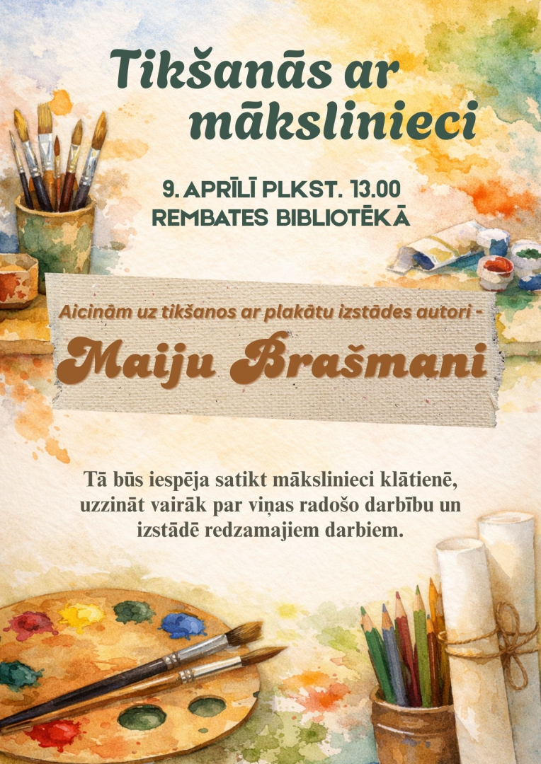 Tikšanās ar mākslinieci Maiju Brašmani Rembatē