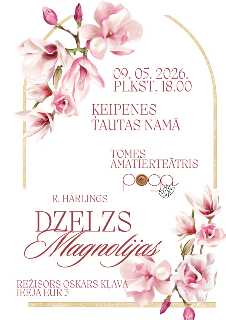 Tomes amatierteātra “Poga” izrāde “Dzelzs Magnolijas” Ķeipenē