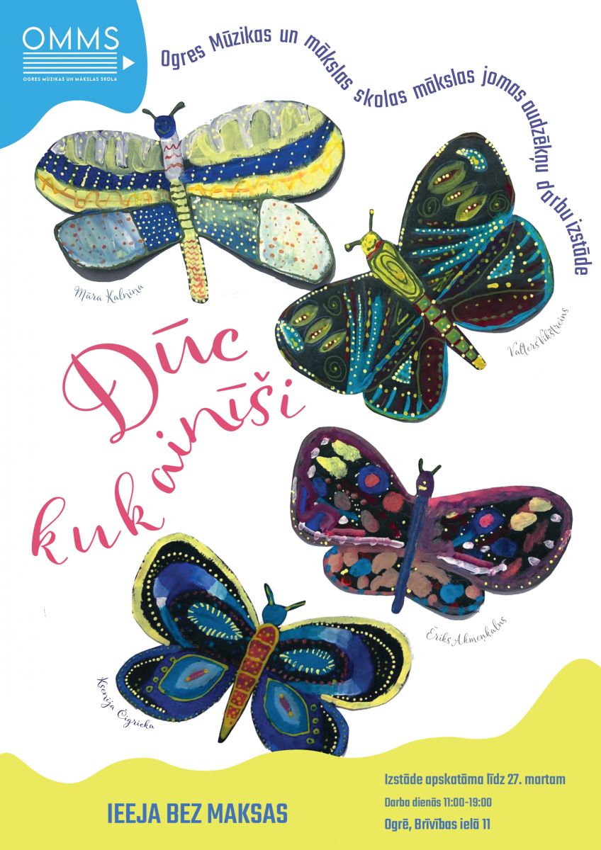 OMMS audzēkņu darbu PAVASARA izstādes DŪC KUKAINĪŠI atklāšana