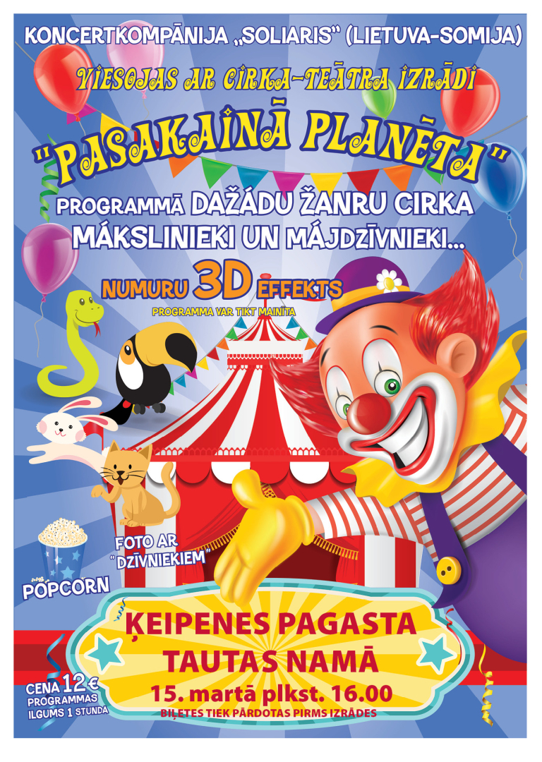 Koncertkompānija “Soliaris” (Lietuva–Somija) ar cirka–teātra izrādi “Pasakainā planēta” Ķeipenē