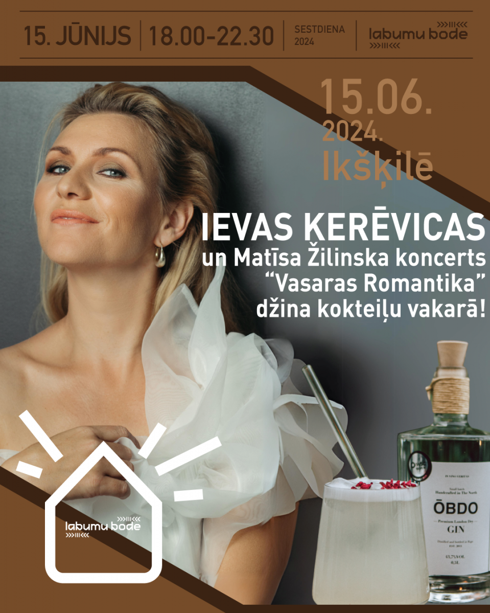IEVAS KERĒVICAS un Matīsa Žilinska koncerts “Vasaras Romantika” džina kokteiļu vakarā! LABUMU BODE iekšpagalmā, Ikšķilē