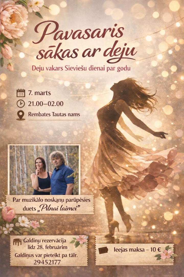  Deju vakars par godu Sieviešu dienai “Pavasaris sākas ar deju” Rembatē