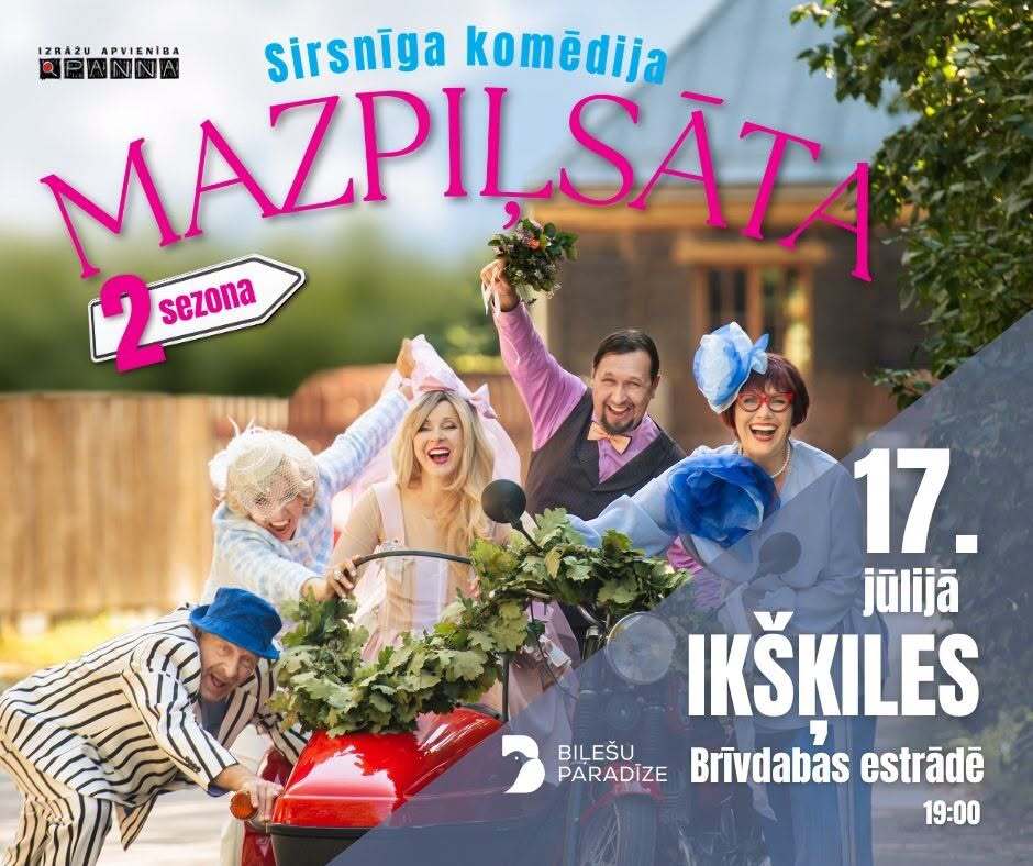 Sirsnīga komēdija “Mazpiļsāta 2. Kāzas būs?” Ikšķilē