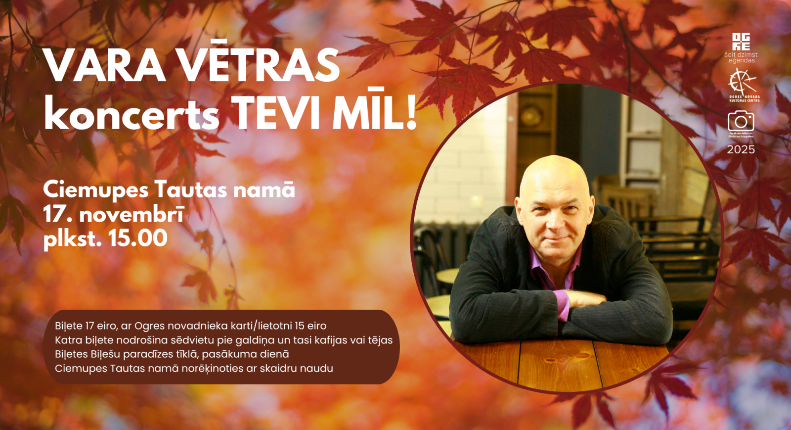 Varis Vētra ar koncertu TEVI MĪL Ciemupes Tautas namā